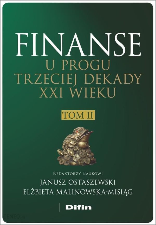 Finanse u progu trzeciej dekady XXI wieku. Tom 2