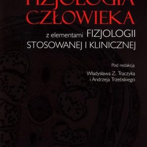 Fizjologia człowieka z elementami fizjologii stosowanewj i klinicznej