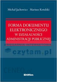 Forma dokumentu elektronicznego w działalności administracji publicznej