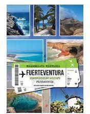 Fuerteventura. Kompendium wiedzy. Przewodnik