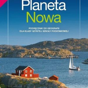 Geografia Planeta nowa podręcznik dla klasy 6 szkoły podstawowej EDYCJA 2022-2024 - Tomasz Rachwał