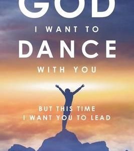 God I Want to Dance With You