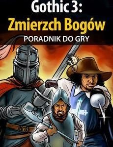 Gothic 3: Zmierzch Bogów - poradnik do gry (PDF)