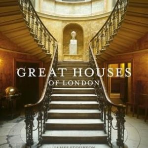 GREAT HOUSES OF LONDON