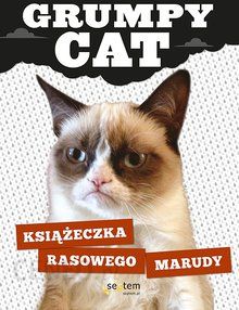 Grumpy Cat. Książeczka rasowego marudy