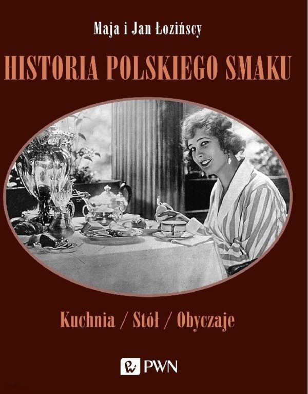 Historia polskiego smaku. Kuchnia