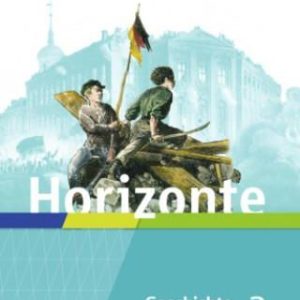 Horizonte - Geschichte 3. Schülerband. Französische Revolution bis Erster Weltkrieg. Für Gymnasien in Hessen und im Saarland