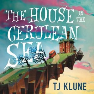 House in the Cerulean Sea - Klune
