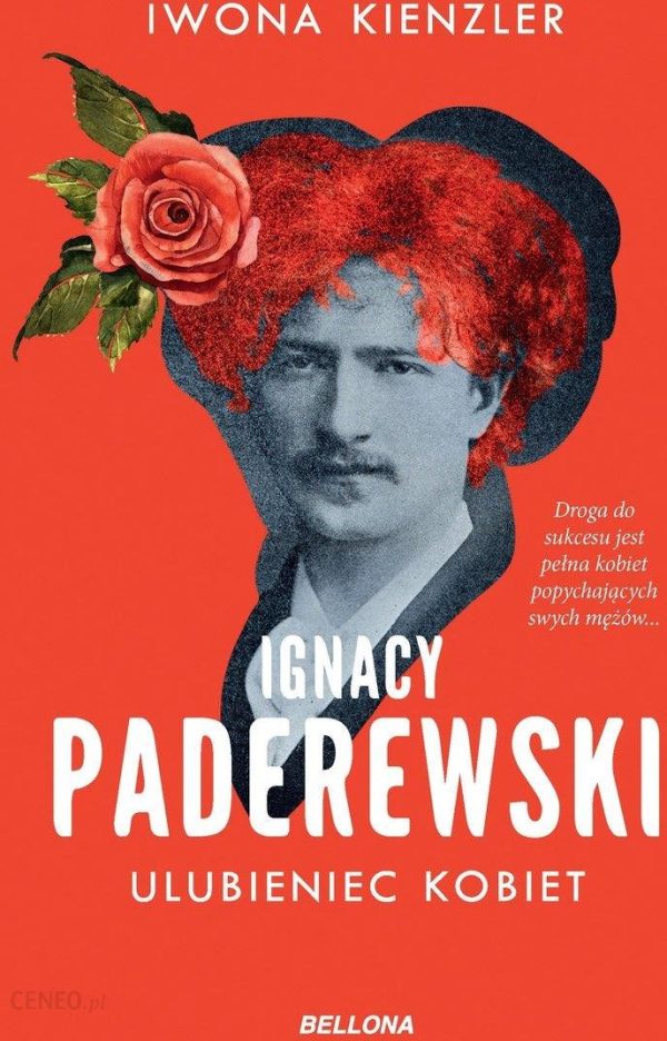 Ignacy Paderewski. Ulubieniec kobiet (edycja specjalna)