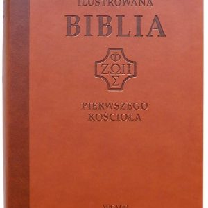 Ilustrowana Biblia pierwszego Kościoła