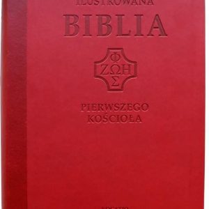 Ilustrowana Biblia pierwszego Kościoła