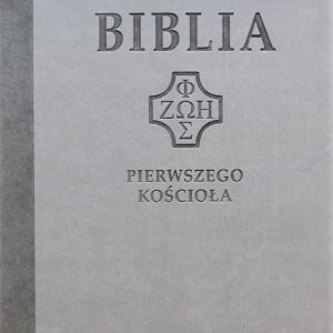 Ilustrowana Biblia pierwszego Kościoła szara