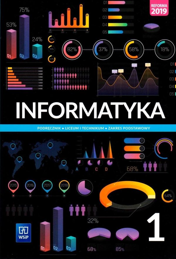 Informatyka. Klasa 1. Podręcznik. Zakres podstawowy. Szkoła ponadpodstawowa. Liceum i technikum