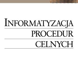 Informatyzacja procedur celnych