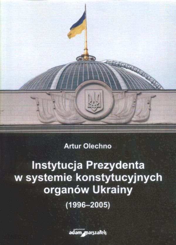 Instytucja prezydenta w systemie konstytucyjnych organów Ukrainy