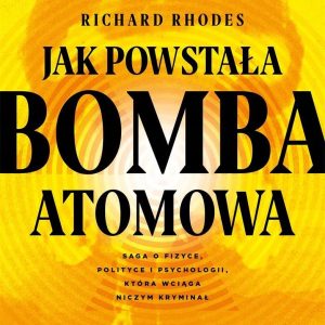 Jak powstała bomba atomowa