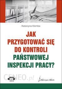 Jak przygotować się do kontroli Państwowej Inspekcji Pracy?