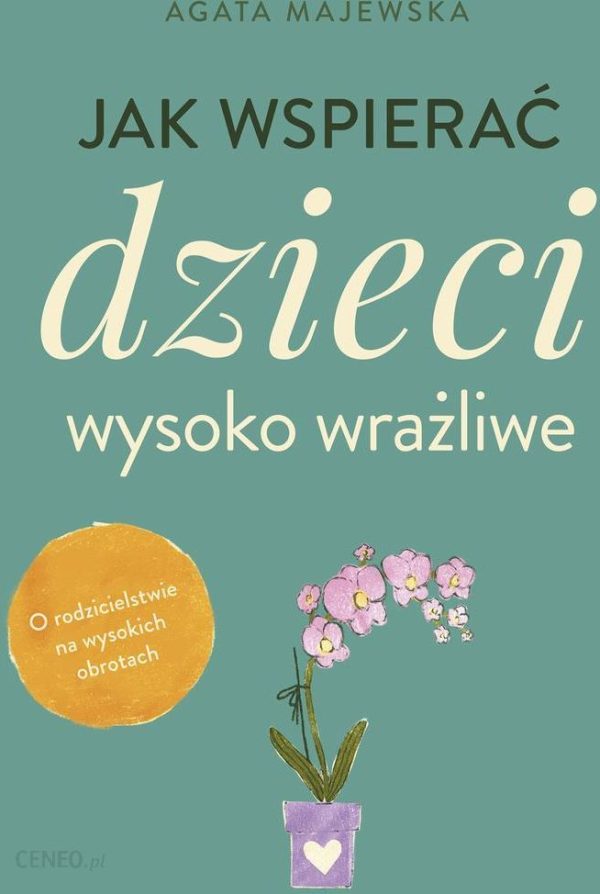 Jak wspierać dzieci wysoko wrażliwe