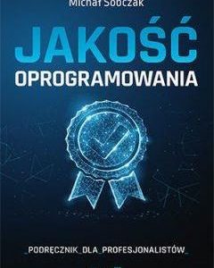 Jakość Oprogramowania. Podręcznik Dla Profesjonalistów