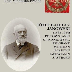 Józef Kajetan Janowski (1832-1914) Po powstaniu styczniowym Emigrant