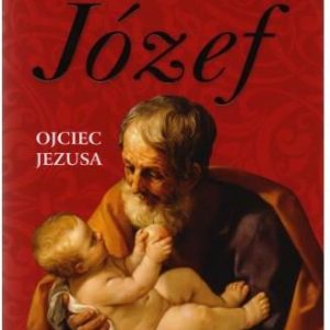 Józef. Ojciec Jezusa
