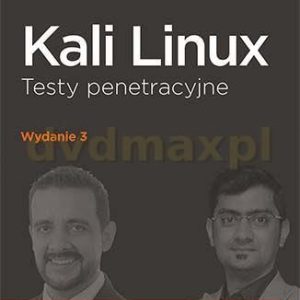 Kali linux testy penetracyjne - Gilberto Najera-Gutierrez