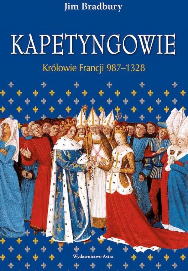 Kapetyngowie Królowie Francji 987-1328
