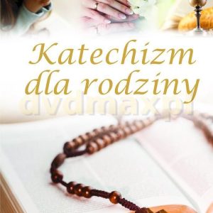 Katechizm dla rodziny - Beata Kosińska [KSIĄŻKA]