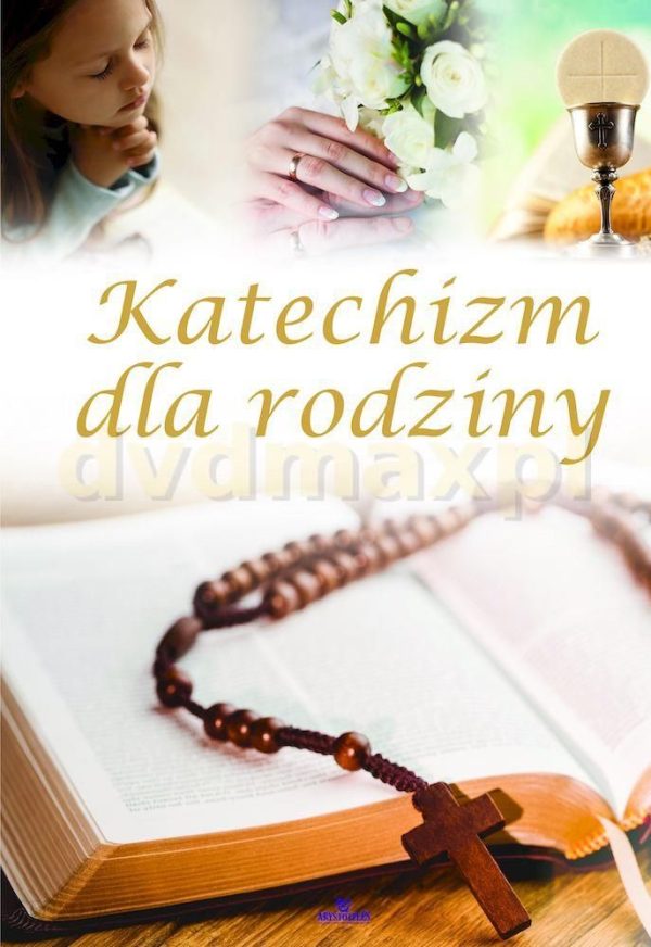 Katechizm dla rodziny - Beata Kosińska [KSIĄŻKA]