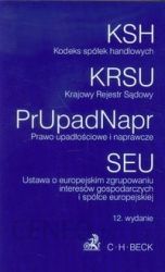 Kodeks spółek handlowych Krajowy Rejestr Sądowy Prawo upadłościowe i naprawcze. Ustawa o europejskim zgrupowaniu interesów gospodarczych i spóa