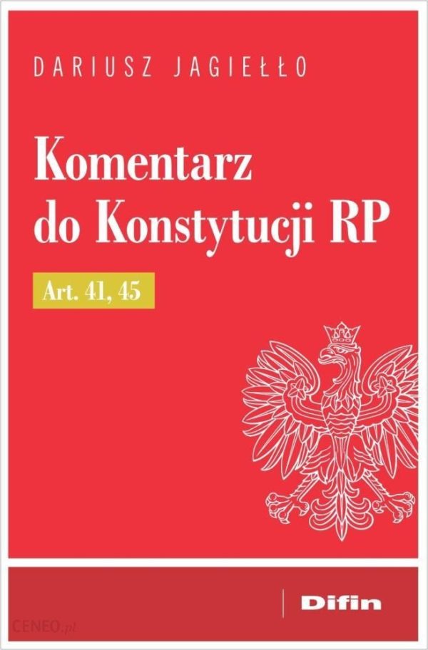 Komentarz do Konstytucji RP Art. 41