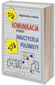 Komunikacja w pracy nauczyciela polonisty