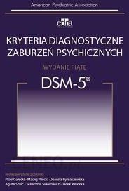 Kryteria diagnostyczne zaburzeń psychicznych. DSM-5