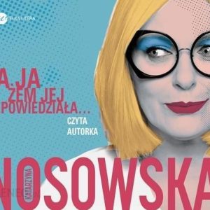 Książka A ja żem jej powiedziała... Nosowska Katar