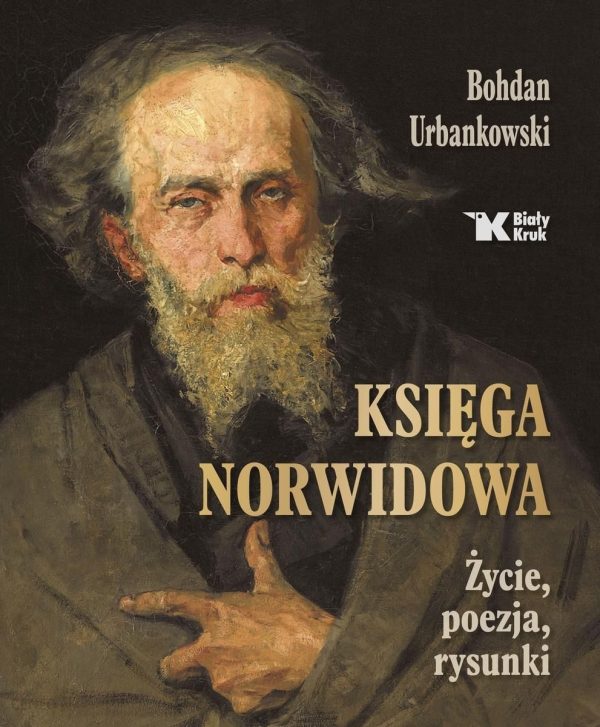 Księga Norwidowa. Życie