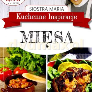 Kuchenne Inspiracje. Mięsa - siostra Maria