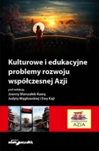 Kulturowe i edukacyjne problemy rozwoju współczesnej Azji