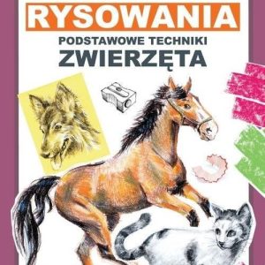 Kurs rysowania. Podstawowe techniki. Zwierzęta