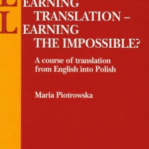 Learning translation learning the impossible?