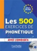 Les 500 Exercises de Phonetiques B1/B2 Podręcznik +CD mp3