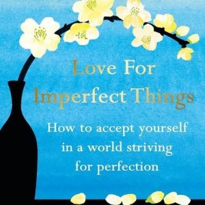 Love for Imperfect Things Penguin Books