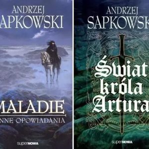 Maladie i inne opowiadania + Świat króla Artura - Andrzej Sapkowski