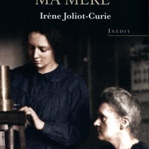 Marie Curie ma mere