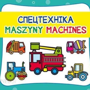 Maszyny. Wersja polsko-angielsko-ukraińska