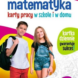 Matematyka. Karty pracy w szkole i w domu. Klasa 4