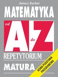 Matematyka od A do z Repetytorium