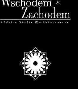 Między Wschodem a zachodem. Łódzkie Studia Wschodoznawcze