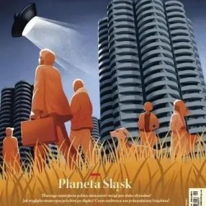 Miesięcznik Znak 796 9/2021 Planeta Śląsk