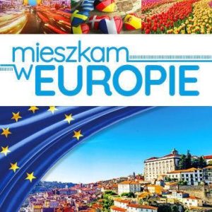 Mieszkam W Europie - Praca zbiorowa