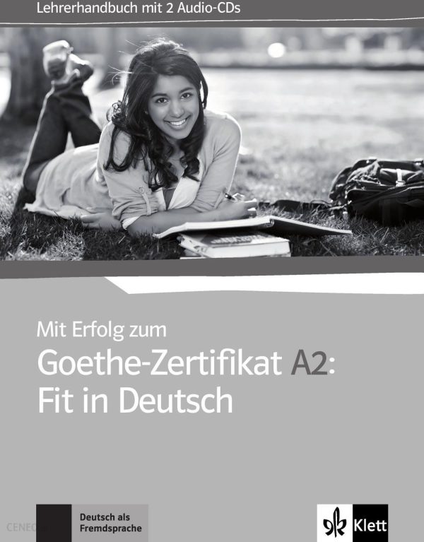 Mit Erfolg zum Goethe-Zertifikat A2: Fit in Deutsch. Lehrerhandbuch + 2 Audio-CDs